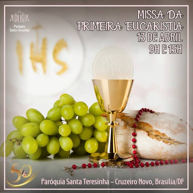 MISSAS DA PRIMEIRA EUCARISTIA - 13 DE ABRIL (9H E 15H)