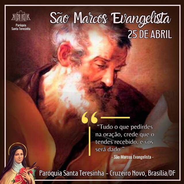 SANTO DO DIA - SÃO MARCOS EVANGELISTA - 25 DE ABRIL