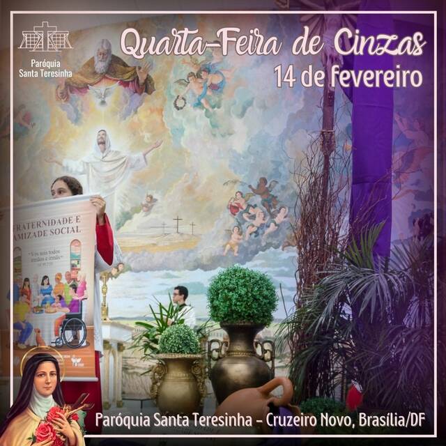 QUARTA-FEIRA DE CINZAS - 14 DE FEVEREIRO DE 2024