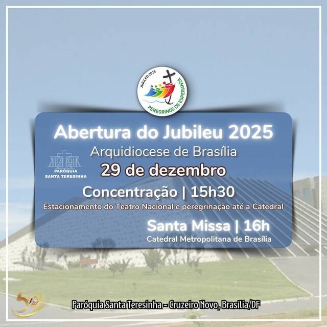 ABERTURA DO JUBILEU DA IGREJA 2025 - CONCENTRAÇÃO | 15h30 E MISSA NA CATEDRAL | 16h 