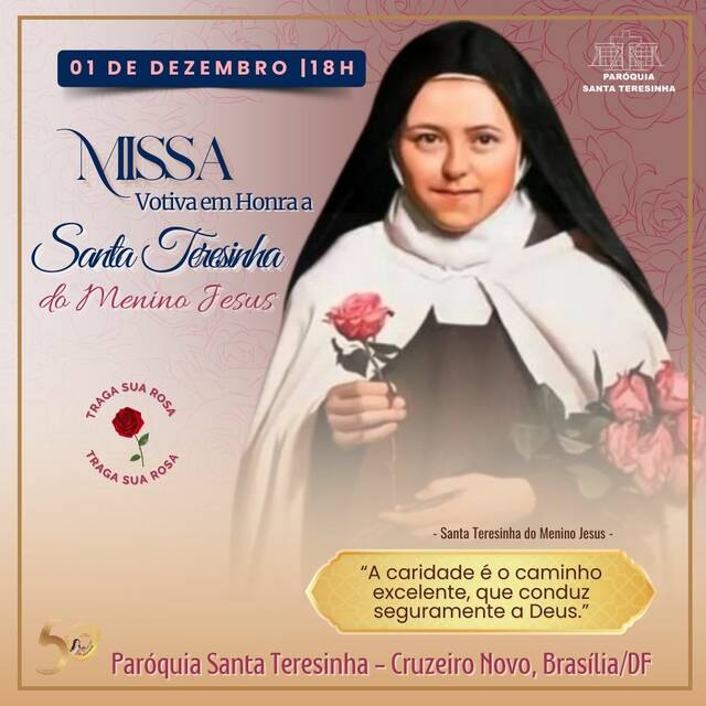 MISSA VOTIVA EM HONRA A SANTA TERESINHA - 1º DE DEZEMBRO | 18H