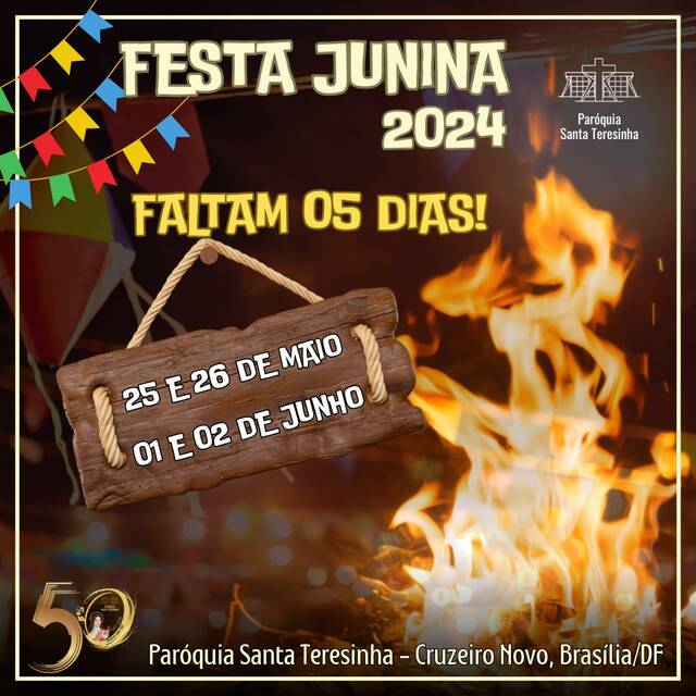 FALTAM 05 DIAS - FESTA JUNINA 2024