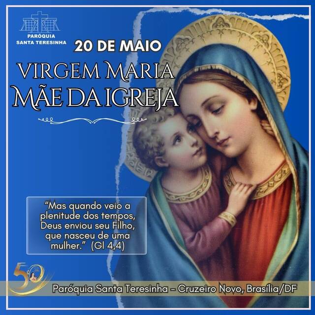 SANTO DO DIA - Bem-aventurada Virgem Maria, Mãe da Igreja (20 DE MAIO)