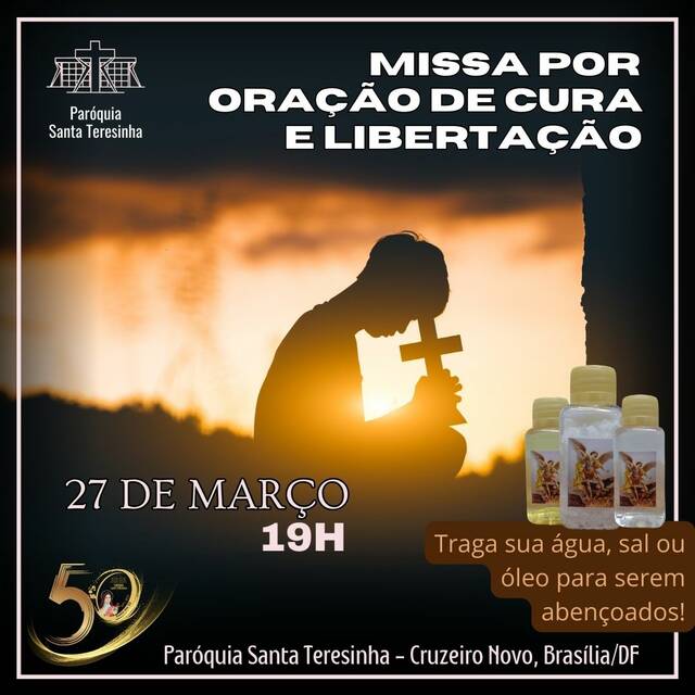 MISSA POR ORAÇÃO DE CURA E LIBERTAÇÃO - 27 DE MARÇO
