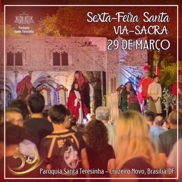 ENCENAÇÃO DA PAIXÃO E VIA-SACRA PELAS RUAS DO CRUZEIRO - SEXTA-FEIRA SANTA - 29 DE MARÇO