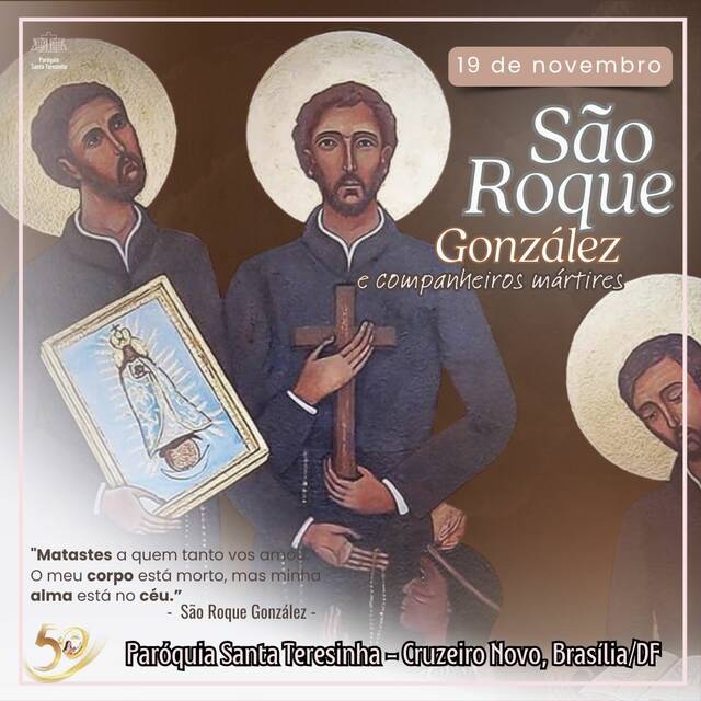 SANTO DO DIA - SÃO ROQUE GONZÁLEZ E COMPANHEIROS MÁRTIRES | 19 DE NOVEMBRO