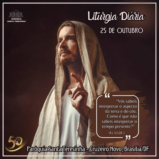 Liturgia Diária (25 DE OUTUBRO)