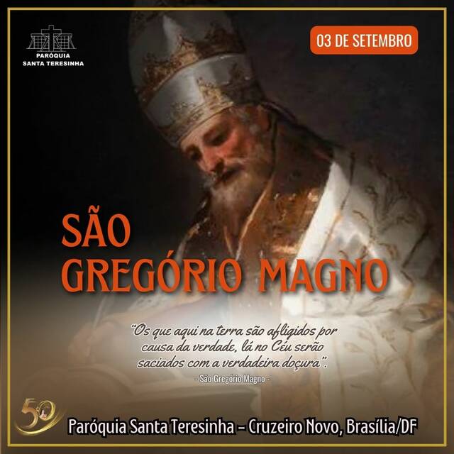 SANTO DO DIA - São Gregório Magno, papa e doutor da Igreja | 03 DE SETEMBRO