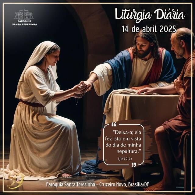 SEMANA SANTA - LITURGIA DIÁRIA | 14 DE ABRIL