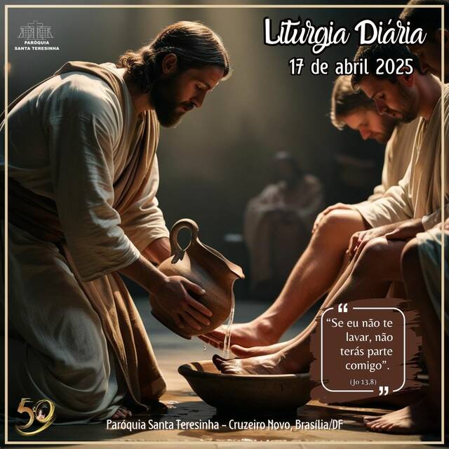 SEMANA SANTA - LITURGIA DIÁRIA | 17 DE ABRIL