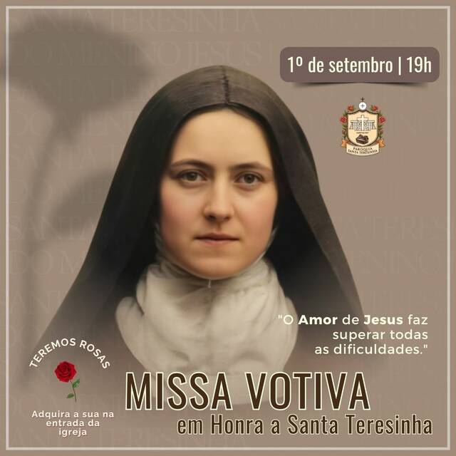 MISSA VOTIVA EM HONRA A SANTA TERESINHA - 1º DE SETEMBRO | 19H