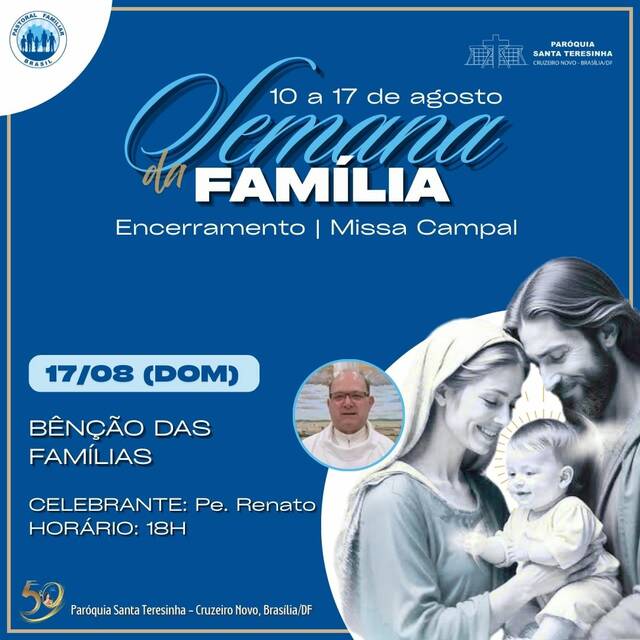 ENCERRAMENTO DA SEMANA DA FAMÍLIA DOMINGO - 17/08 | MISSA CAMPAL ÀS 18H