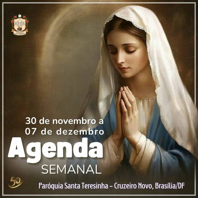 AGENDA PAROQUIAL SEMANAL - 30 DE NOVEMBRO A 07 DE DEZEMBRO DE 2025 