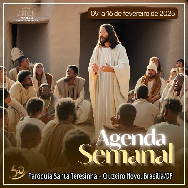 AGENDA PAROQUIAL SEMANAL - 09 A 16 DE FEVEREIRO DE 2025