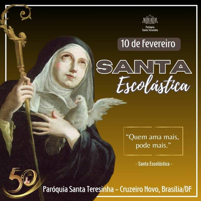 SANTO DO DIA - SANTA ESCOLÁSTICA (10 de fevereiro)