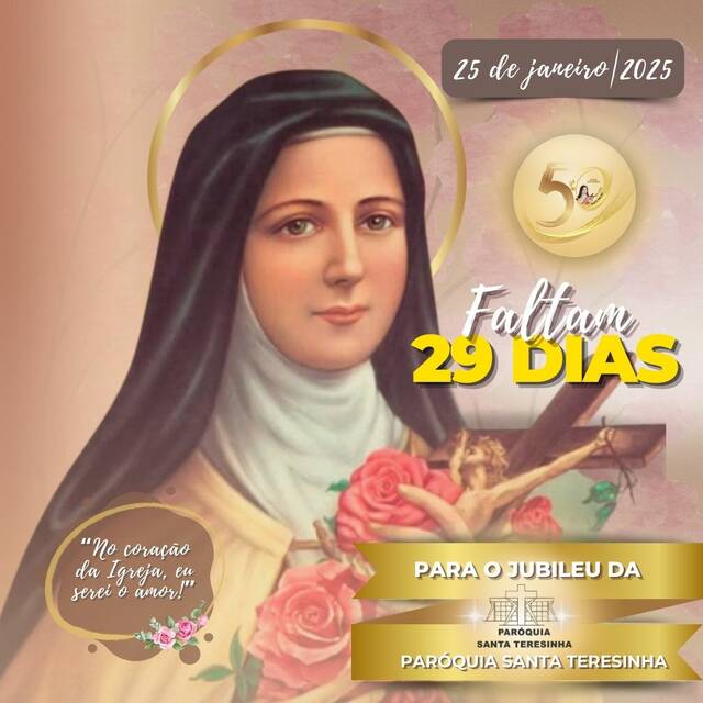 CONTAGEM REGRESSIVA PARA O JUBILEU DA PARÓQUIA SANTA TERESINHA - FALTAM 29 DIAS
