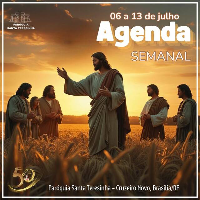 AGENDA PAROQUIAL SEMANAL - 06 A 13 DE JULHO DE 2025 