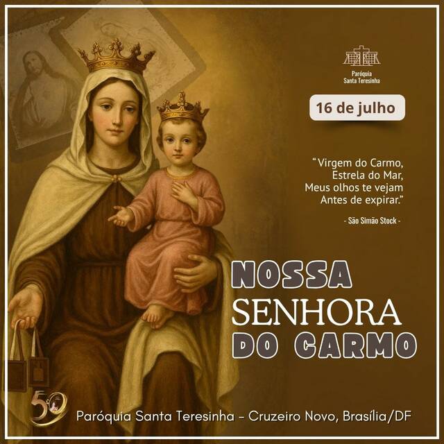SANTO DO DIA - NOSSA SENHORA DO CARMO | 16 DE JULHO