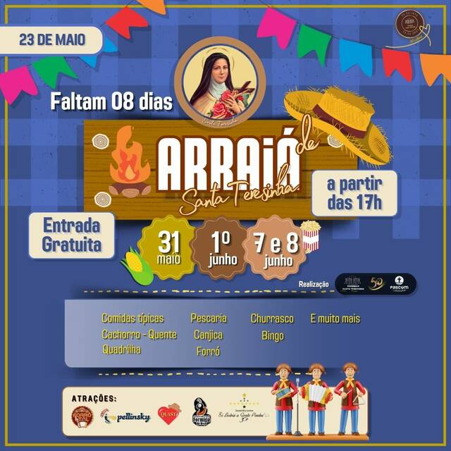 23 DE MAIO - FALTAM 08 DIAS PARA O ARRAIÁ DE SANTA TERESINHA