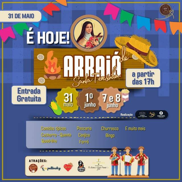 31 DE MAIO - É HOJE O ARRAIÁ DE SANTA TERESINHA