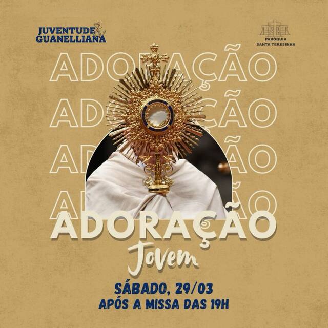 ADORAÇÃO JOVEM - JUVENTUDE GUANELLIANA | 29 DE MARÇO