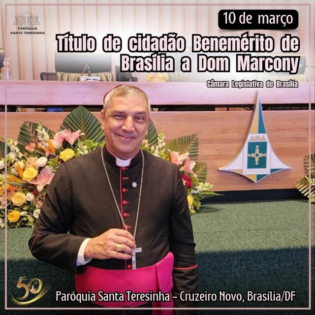 TÍTULO DE CIDADÃO BENEMÉRITO DE BRASÍLIA | 10 DE MARÇO DOM MARCONY VINÍCIUS FERREIRA