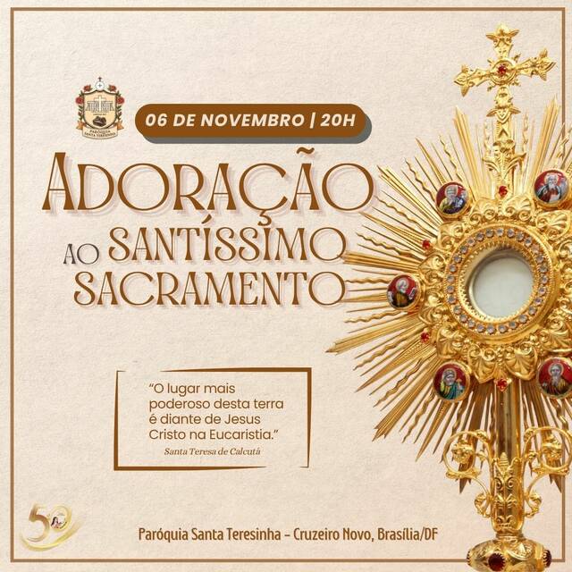 ADORAÇÃO AO SANTÍSSIMO SACRAMENTO - 06 de novembro | 20H