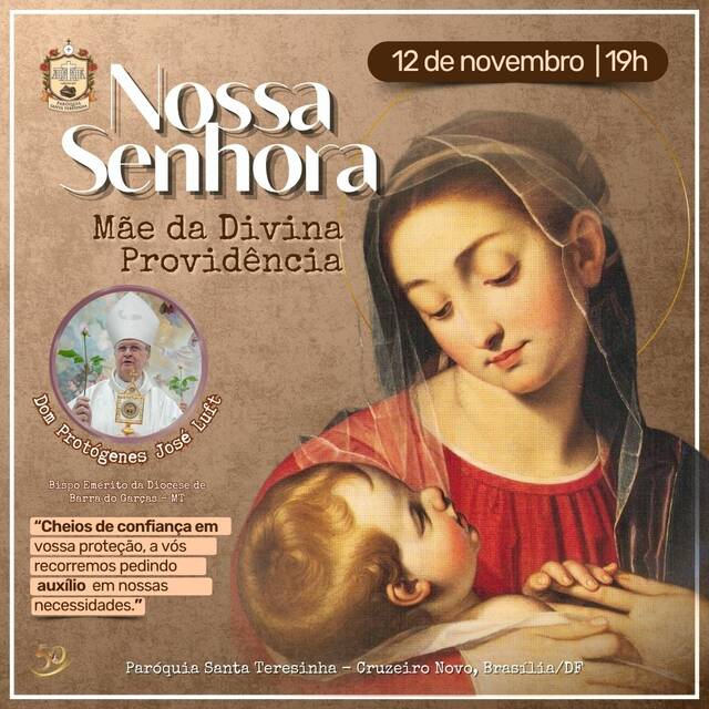 MEMÓRIA FESTIVA DE NOSSA SENHORA MÃE DA DIVINA PROVIDÊNCIA | 12 de NOVEMBRO 2024