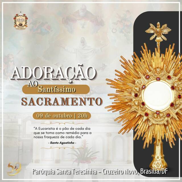 ADORAÇÃO AO SANTÍSSIMO SACRAMENTO - 09 DE OUTUBRO | 20H