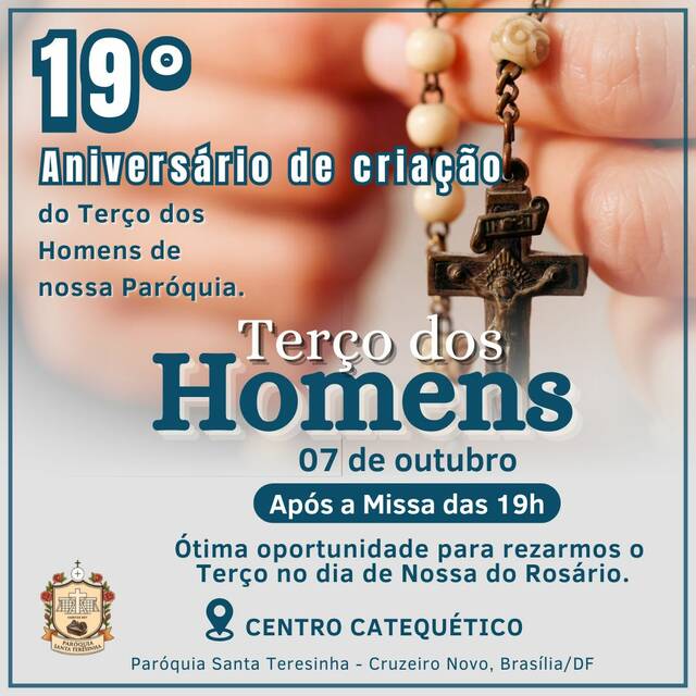 19ºANIVERSÁRIO DO TERÇO DOS HOMENS - APÓS A MISSA DAS 19H