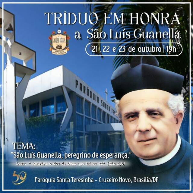 PROGRAMAÇÃO - TRÍDUO EM HONRA A SÃO LUÍS GUANELLA - 21 A 23 DE OUTUBRO | 19H