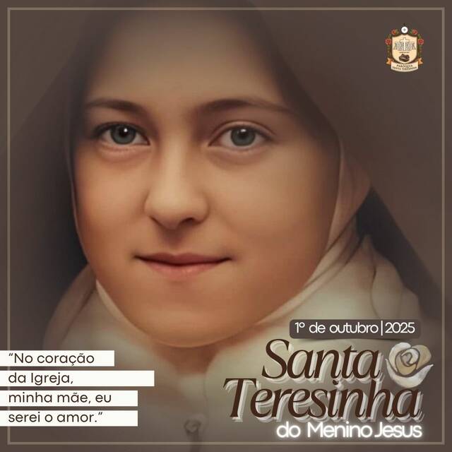 SANTO DO DIA - SANTA TERESINHA DO MENINO JESUS | 1º DE OUTUBRO DE 2025