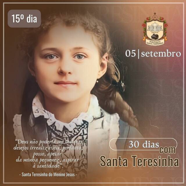 30 DIAS COM SANTA TERESINHA - 05 DE SETEMBRO | 15º DIA