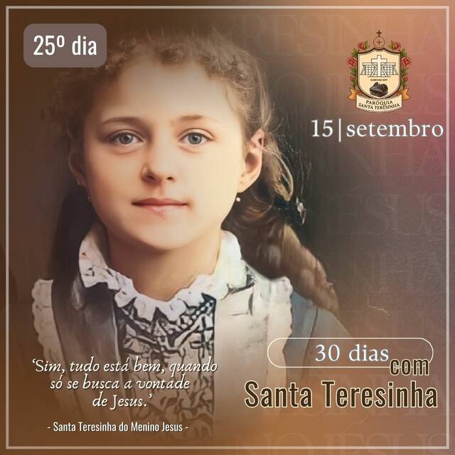 30 DIAS COM SANTA TERESINHA - 15 DE SETEMBRO | 25º DIA