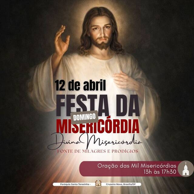 ✨ FESTA DA DIVINA MISERICÓRDIA - ORAÇÃO DAS MIL MISERICÓRDIAS | 13H ÀS 17H30 ✨