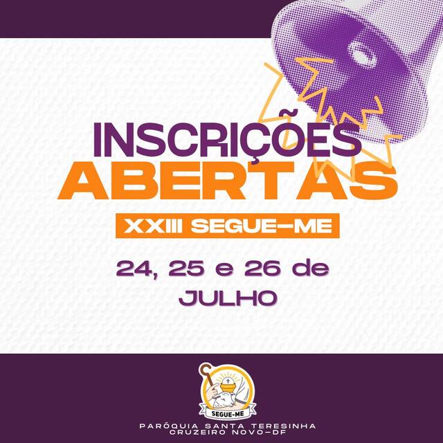 INSCRIÇÕES ABERTAS | O XXIII SEGUE-ME DA PARÓQUIA SANTA TERESINHA