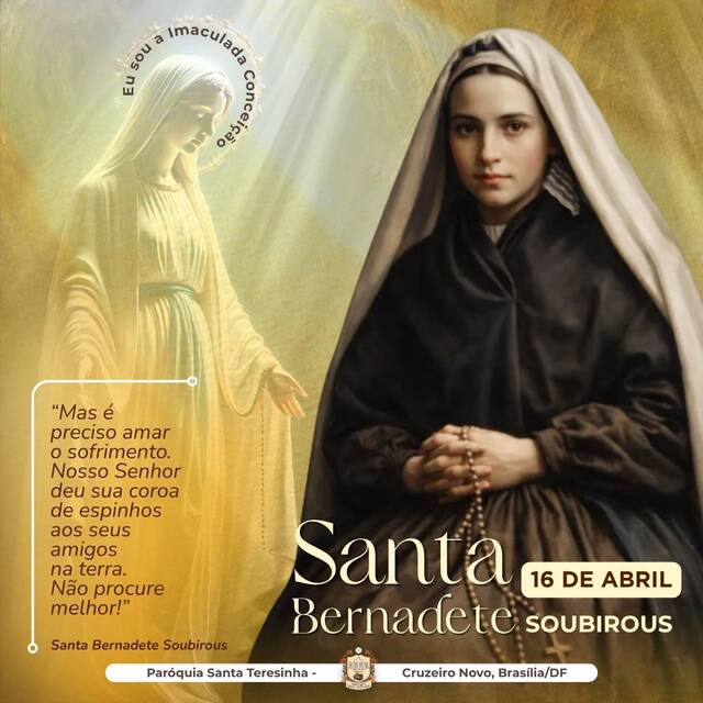 SANTO DO DIA - SANTA BERNADETE | 16 DE ABRIL