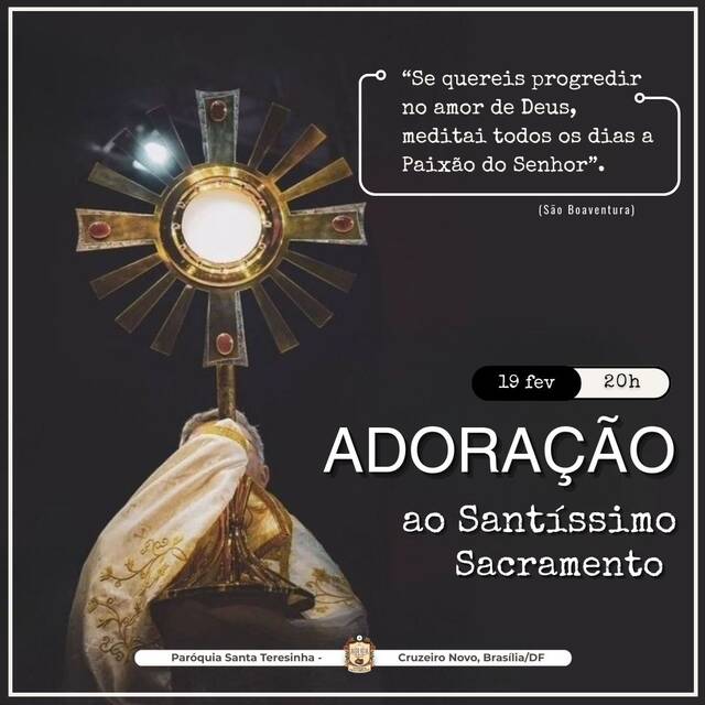 ADORAÇÃO AO SANTÍSSIMO SACRAMENTO - 19 DE FEVEREIRO | 20H