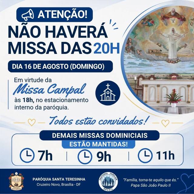 AMANHÃ, DIA 16 DE AGOSTO NÃO HAVERÁ MISSA DAS 20H
