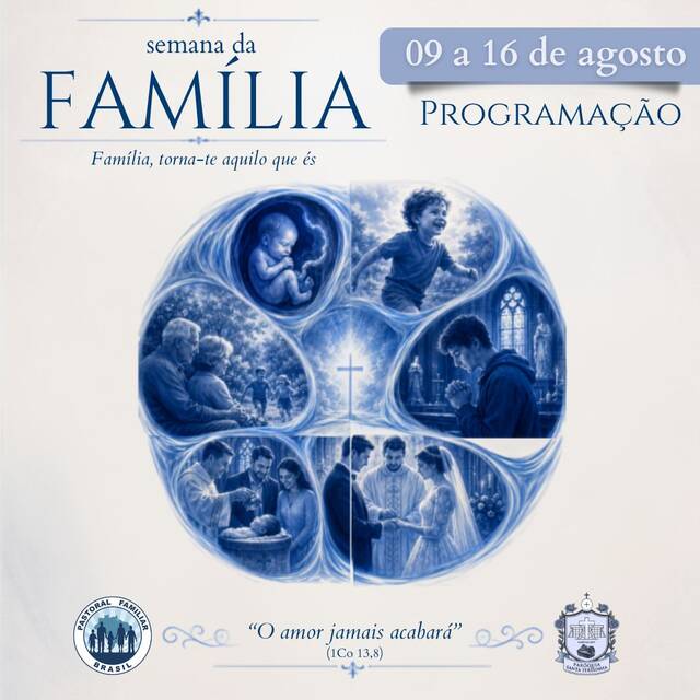 PROGRAMAÇÃO | SEMANA DA FAMÍLIA - 09 A 16 DE AGOSTO DE 2026