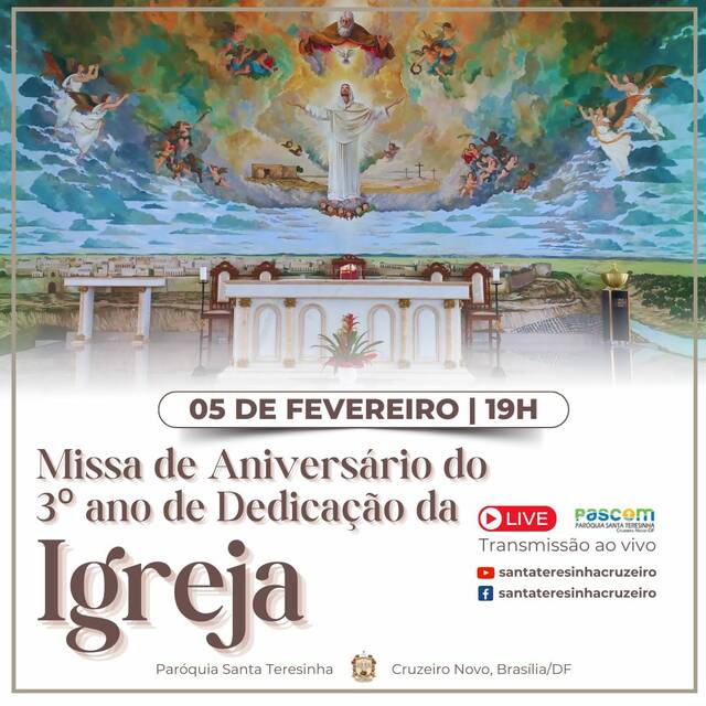 Missa de Aniversário do 3º ano de Dedicação da Igreja -  05 de fevereiro | 19h