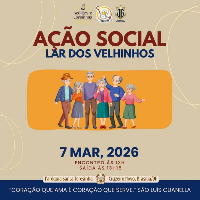 🌿AÇÃO SOCIAL – JUVENTUDE GUANELLIANA - LAR DOS VELHINHOS - 07 DE MARÇO | 13H15