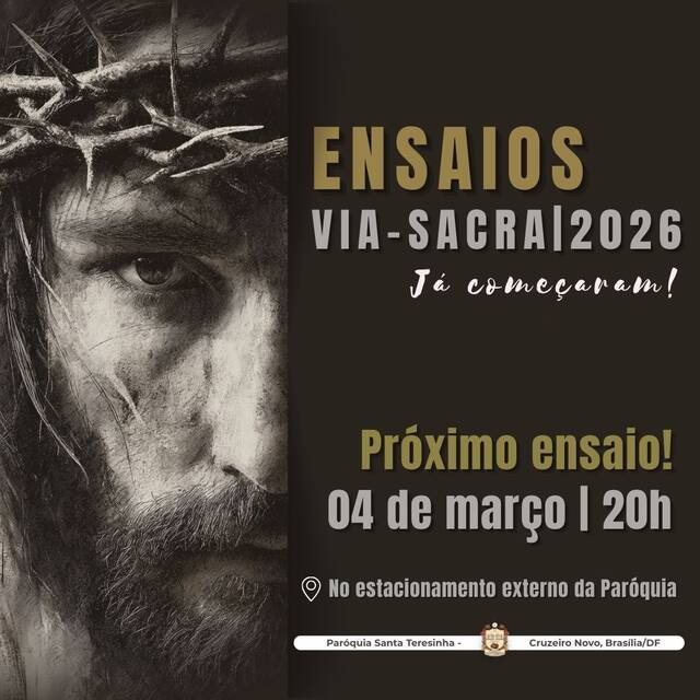 ENSAIOS DA VIA-SACRA  | 04 DE MARÇO DE 2026