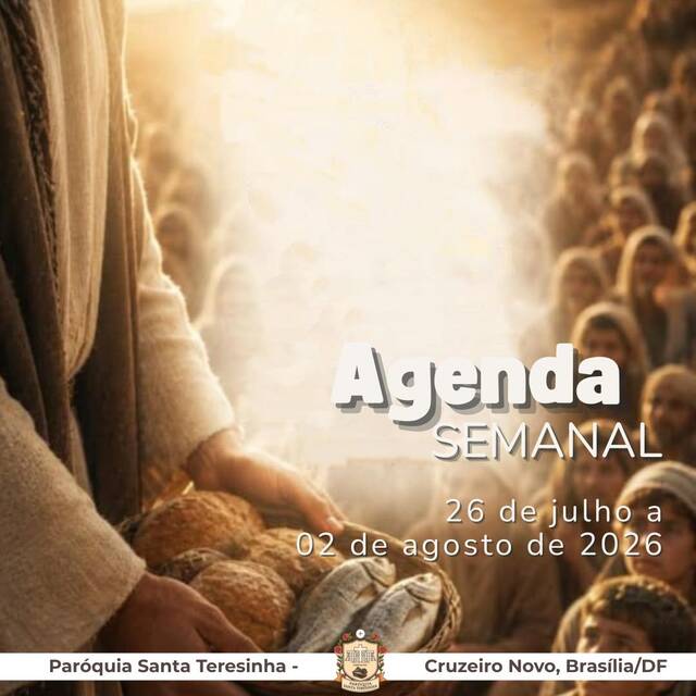 AGENDA PAROQUIAL SEMANAL - 26 DE JULHO A 05 DE AGOSTO DE 2026