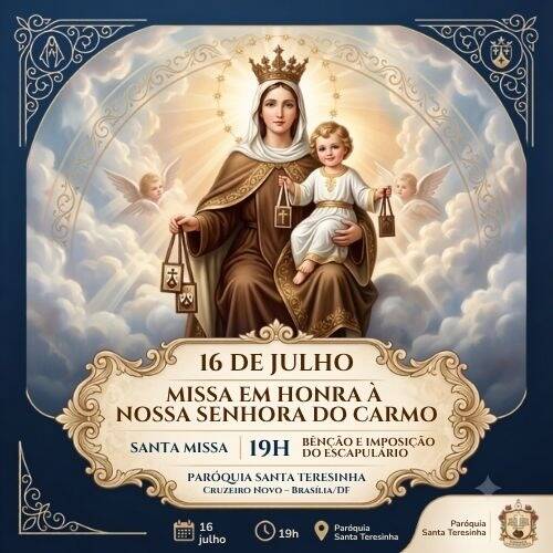 MISSA EM HONRA A NOSSA SENHORA DO CARMO - 16 DE JULHO | 19H 