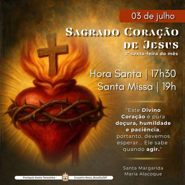 1ª SEXTA-FEIRA - SAGRADO CORAÇÃO DE JESUS | 1º DE JULHO