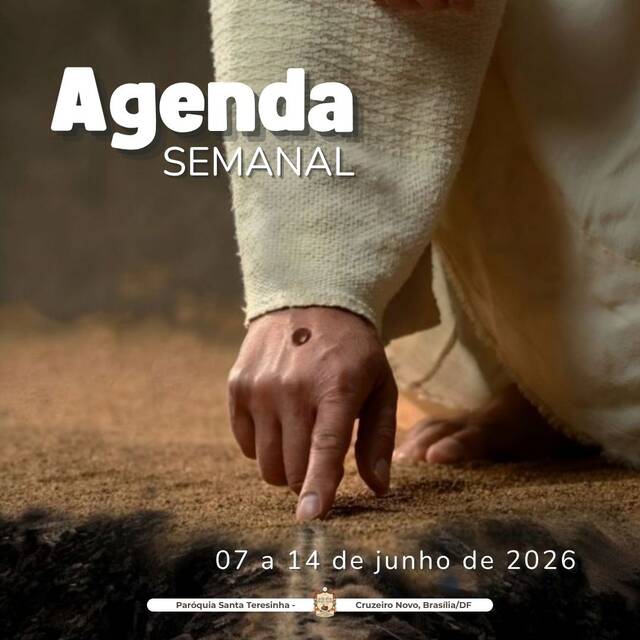 AGENDA PAROQUIAL SEMANAL - 07 A 14 DE JUNHO DE 2026