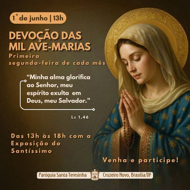 DEVOÇÃO DAS MIL AVE-MARIAS - 1º DE JUNHO | 13H ÀS 18H 