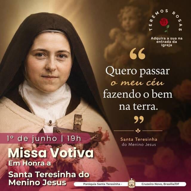 MISSA VOTIVA EM HONRA A SANTA TERESINHA - 1º DE JUNHO | 19H