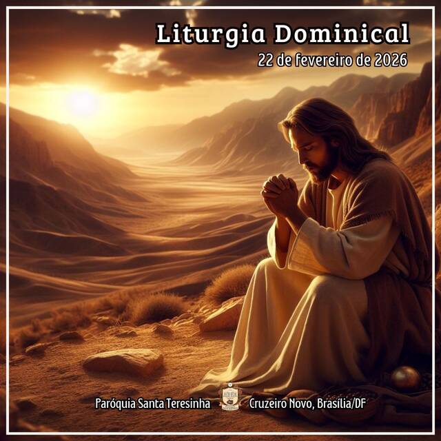 LITURGIA DOMINICAL (22 DE FEVEREIRO)
